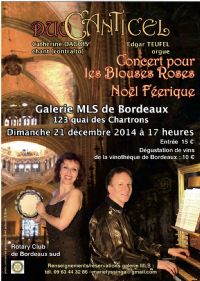 Le Rotary Club de Bordeaux-Sud présente :   Duo Canticel en Concert de Noël pour « les Blouses Roses ». Le dimanche 21 décembre 2014 à Bordeaux. Gironde.  17H00